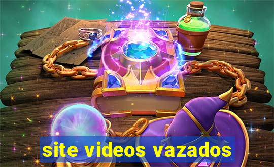 site videos vazados